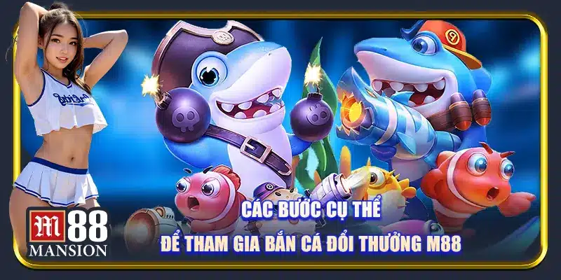 Bắn Cá Đổi Thưởng M88: Cách Chơi Để Giành Chiến Thắng - rahegu