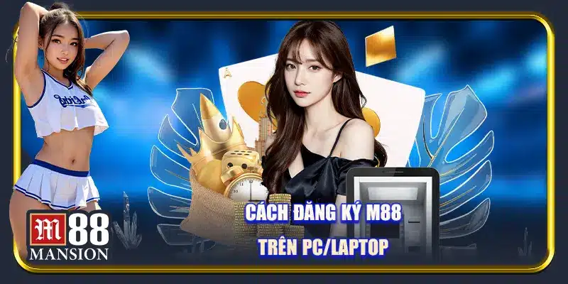 Đăng Ký M88 Tại Trang Chủ Mansion Chính Thức 2026 Cho Gamer - rahegu