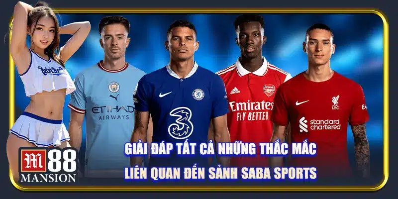Saba Sports – Điểm Đến Thể Thao Hàng Đầu Năm 2026 - rahegu