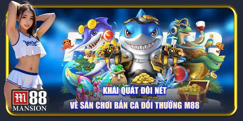 Bắn Cá Đổi Thưởng M88: Cách Chơi Để Giành Chiến Thắng - rahegu