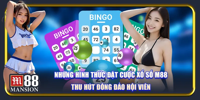 Sảnh Xổ Số M88 Và Nhiều Hình Thức Cược Đặc Sắc - rahegu