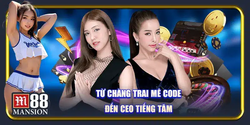 CEO M88 - Người Dẫn Lối Đưa M88 Lên Sàn Game - rahegu