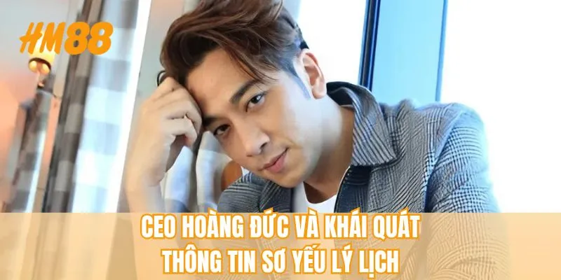 Ceo Hoàng Đức Vị Lãnh Đạo Đưa HM88 Đạt Đỉnh Vinh Quang - rahegu