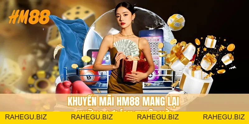 Khuyến Mãi HM88 - Sự Kiện Nổi Bật Cược Thủ Không Nên Bỏ Lỡ - rahegu
