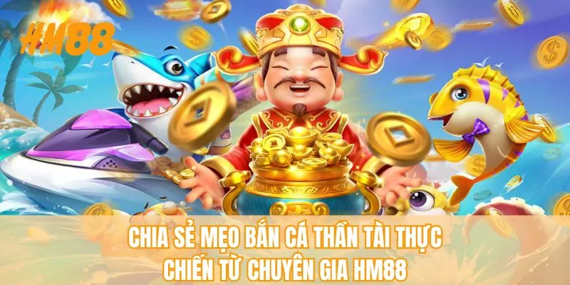 Mẹo Bắn Cá Thần Tài - Bí Quyết Săn Kho Báu Hiệu Quả - rahegu