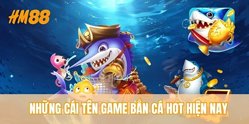Bắn Cá HM88 Thu Hút Người Chơi Từ Nhiều Ưu Điểm Vượt Trội - rahegu