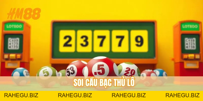 Soi Cầu Bạch Thủ Lô - Vận Dụng Chiến Thuật Chinh Phục Quà - rahegu