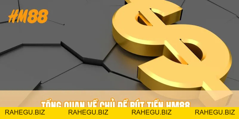 Rút Tiền HM88 - Săn Quà Dễ Dàng, Nhận Tiền Nhanh Gọn - rahegu